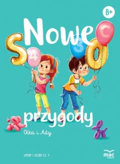 Nowe przygody Olka i Ady. Litery i liczby. Część 1