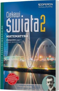 Ciekawi świata. Matematyka 2. Część 1. Podręcznik. Zakres rozszerzony. Szkoły ponadgimnazjalne