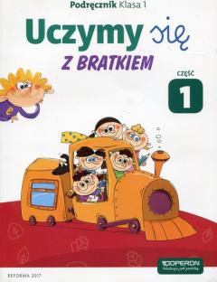 Uczymy się z Bratkiem. Klasa 1. Podręcznik. Część 1