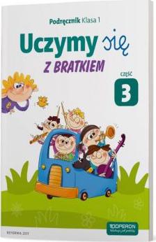 Uczymy się z Bratkiem. Klasa 1. Podręcznik. Część 3