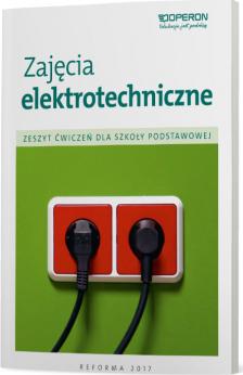 Technika. Zajęcia elektrotechniczne. Zeszyt ćwiczeń dla szkoły podstawowej