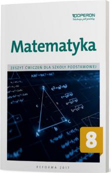 Matematyka 8. Zeszyt ćwiczeń dla szkoły podstawowej