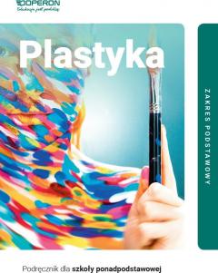 Plastyka 1. Podręcznik. Zakres podstawowy. Szkoła ponadpodstawowa