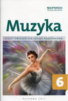 Muzyka 6. Zeszyt ćwiczeń dla szkoły podstawowej