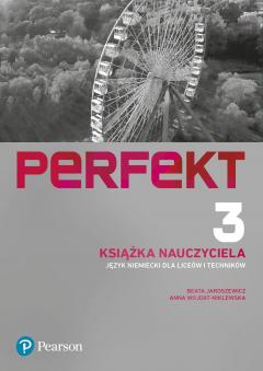 Perfekt 3. Język niemiecki dla liceów i techników. Ksiażka nauczyciela