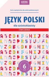 Język polski dla szóstoklasisty ćwiczenia