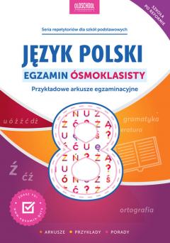 Język Polski Egzamin Ósmoklasisty Arkusze Przykłady Porady