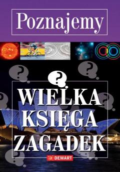 Poznajemy. Wielka księga zagadek