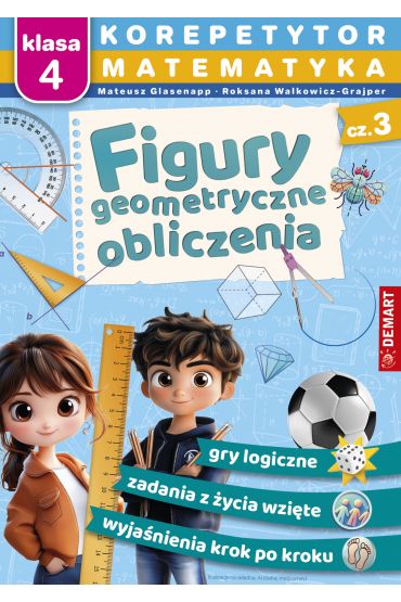 Matematyka. Klasa 4. Figury geometryczne, obliczenia. Korepetytor