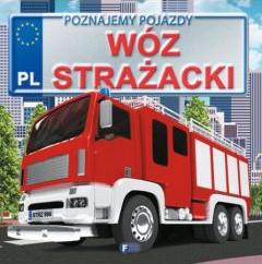 Wóz strażacki. Poznajemy pojazdy