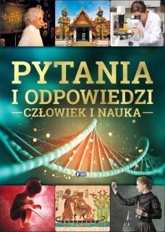 Pytania i odpowiedzi. Człowiek i nauka