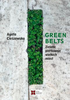 Green belts. Zielone pierścienie wielkich miast