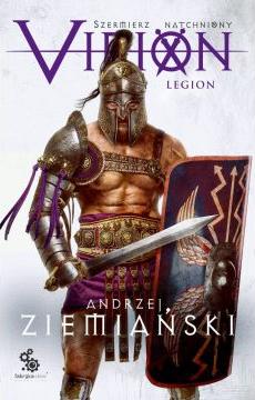 Virion. Legion. Szermierz Natchniony. Tom 3