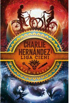 Charlie Hernandez i Liga Cieni. Tom 1