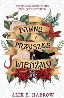 Dawne i przyszłe wiedźmy