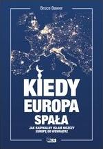 Kiedy Europa spała. Jak radykalny islam niszczy Zachód od środka