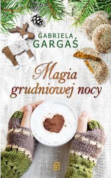 Magia grudniowej nocy. Wieczór taki jak ten. Tom 3