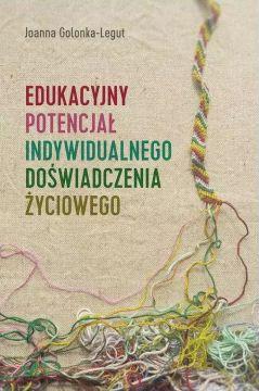 Edukacyjny potencjał indywidualnego doświadczenia życiowego