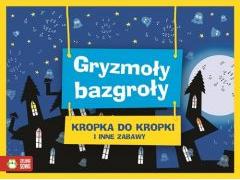 Gryzmoły bazgroły kropka do kropki i inne zabawy