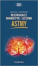 Rekomendacje diagnostyki i leczenia astmy