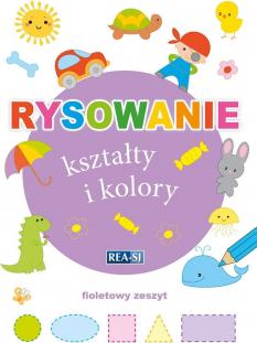 Rysowanie kształty i kolory. Zeszyt fioletowy