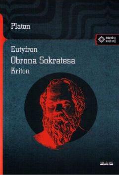 Eutyfron. Obrona Sokatesa. Kriton