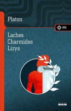 Laches. Charmides. Lyzis