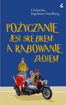 Pożyczanie jest srebrem a rabowanie złotem