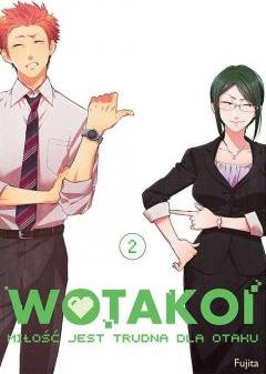 Wotakoi. Miłość jest trudna dla otaku. Tom 2