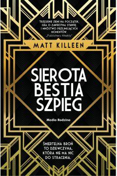 Sierota, bestia, szpieg. Sara Goldstein. Tom 1