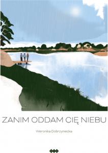 Zanim oddam cię niebu