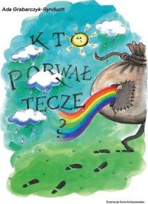 Kto porwał tęczę