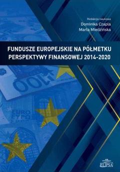 Fundusze europejskie na półmetku perspektywy...