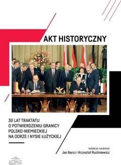 Akt historyczny - 30 lat Traktatu o..