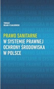 Prawo sanitarne w systemie prawnej ochrony środowiska w Polsce