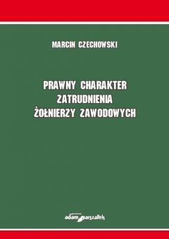 Prawny charakter zatrudnienia żołnierzy zawodowych