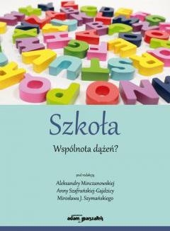 Szkoła. Wspólnota dążeń?