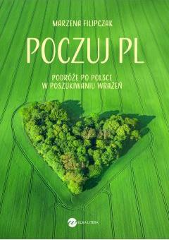 Poczuj PL. Podróże po Polsce w poszukiwaniu wrażeń