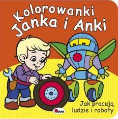 Kolorowanki Janka i Anki. Praca ludzi i robotów