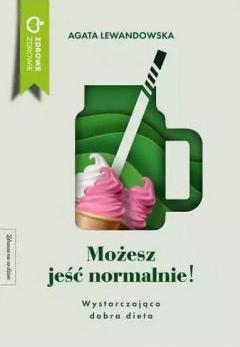 Możesz jeść normalnie!