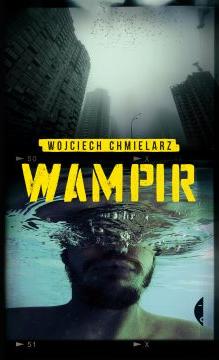 Wampir. Detektyw Dawid Wolski. Tom 1