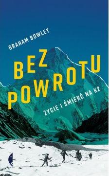 Bez powrotu. Życie i śmierć na K2