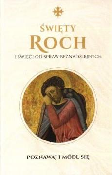 Święty Roch i święci od spraw beznadziejnych