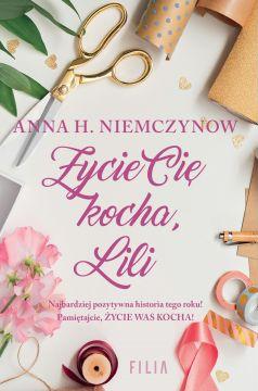 Życie cię kocha, Lili. Lilianna Berg. Tom 1