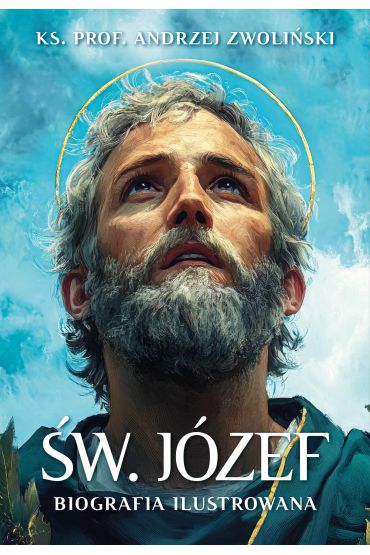 Św. Józef. Biografia ilustrowana