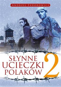 Słynne ucieczki Polaków 2 