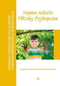 Higiena osobista. Potrzeby fizjologiczne. Materiały edukacyjne dla uczniów z niepełnosprawnością intelektualną