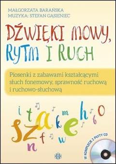 Pakiet Dźwięki mowy, rytm i ruch. Piosenki z zabawami kształcącymi słuch fonemowy, sprawność ruchową i ruchowo-słuchową + płyta CD. 1, 2, 3 – głoskuj TY!