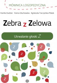 Zebra z Zelowa. Utrwalanie głoski Z