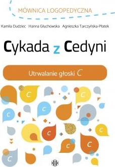 Cykada z Cedyni Utrwalanie głoski C